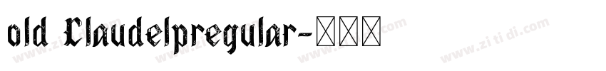 old Claudelpregular字体转换